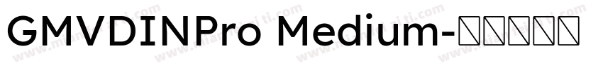 GMVDINPro Medium字体转换